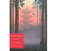 La Pagode à cinq étages Et autres récits - Kôda Rohan - Belles Lettres - broché - Roman