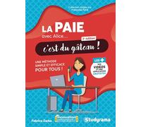 La paie avec Alice, c'est du gâteau !: Une méthode simple et efficace pour tous