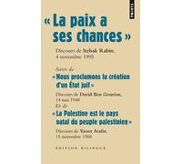 « La paix a ses chances » « Nous proclamons la création d'un État juif » - « La Palestine est le pays natal du peuple palestin - Yasser Arafat - Points - Poche - Essai
