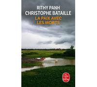 La paix avec les morts - Rithy Panh - Lgf - Poche - Etude