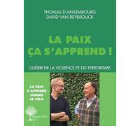 La paix ça s'apprend: Guérir de la violence et du terrorisme