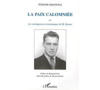 La paix calomniée Ou les conséquences économiques de M. Keynes - Etienne Mantoux - L'harmattan - broché - Etude