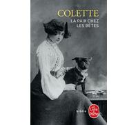 La Paix chez les bêtes - Sidonie-Gabrielle Colette - Lgf - Poche - Roman