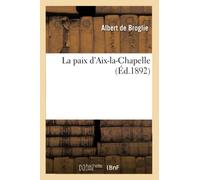 La paix d'Aix-la-Chapelle