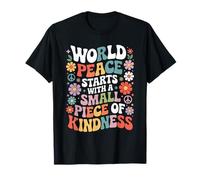 La Paix dans Le Monde Commence par Un Petit Geste de gentillesse T-Shirt