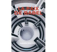 La paix de Babel - Isabelle Maltor - Advixo - broché - Roman