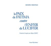 La paix de Fatima contre l'enfer de Lucifer