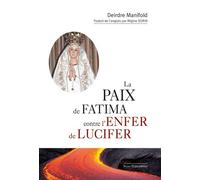 La paix de Fatima contre l'enfer de Lucifer