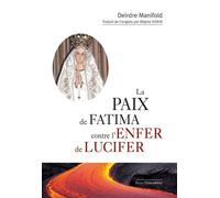 La paix de Fatima contre l'enfer de Lucifer - Deirdre Manifold - Tequi - broché - Essai