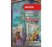 La paix de l'âme Entretiens, livre II - Epictète - Rivages - Poche - Essai
