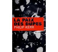 Philip Kerr – La Paix des dupes – Un roman dans la Deuxième Guerre mondiale – Broché
