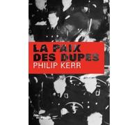 La Paix des dupes - Philip Kerr - Le Masque - broché - Roman