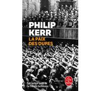 La Paix des dupes - Philip Kerr - Lgf - Poche - Roman