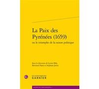 La Paix des Pyrénées (1659) Lucien Bély (Direction), Collectif (Auteur)