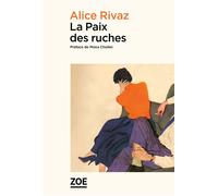 La Paix des ruches - Alice Rivaz - Zoe - broché - Roman