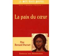 La Paix Du Coeur Selon Saint Benoit. 3eme Edition