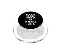 la Paix est la Seule Chose à Mon Programme Aujourd'hui Witty PopSockets PopGrip pour MagSafe