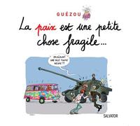La paix est une petite chose fragile - Yves Guézou - Salvator - broché - Bande dessinée