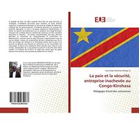 La paix et la sécurité, entreprise inachevée au Congo-Kinshasa: Pédagogie d'éveil des consciences