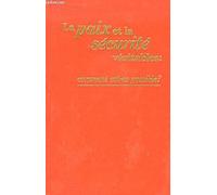 La paix et la sécurité véritables: comment est-ce possible?