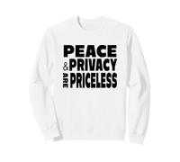 La Paix et la Vie privée n'ont Pas de Prix Sweatshirt