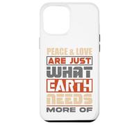 La Paix et l'amour sont exactement ce Dont la Terre a Besoin de Plus - Coque pour iPhone 12 Pro Max