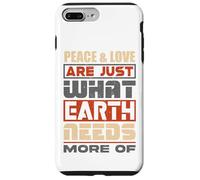 La Paix et l'amour sont exactement ce Dont la Terre a Besoin de Plus - Coque pour iPhone 7 Plus/8 Plus