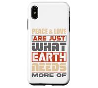 La Paix et l'amour sont exactement ce Dont la Terre a Besoin de Plus - Coque pour iPhone XS Max