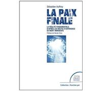 La Paix Finale - La Réalité Fondamentale D'après Les Récits D'expérience De Mort Imminente