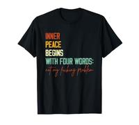 La Paix intérieure Commence par Quatre Mots, ce n'est Pas Mon foutu problème T-Shirt