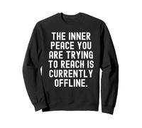 la Paix intérieure Que Vous essayez d'atteindre est actuellement Sweatshirt
