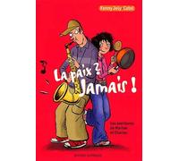 La Paix ? Jamais ! Les Aventures de Marion et Charles