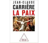 La Paix Jean-Claude Carrière (Auteur)