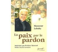 La Paix par le pardon