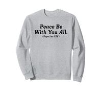 La paix soit avec vous tous, pape Léon XIV, hommes, femmes, enfants Sweatshirt