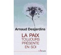 La paix toujours présente en soi - Arnaud Desjardins - Relie - ebook (ePub) - Essai