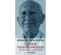 La paix toujours présente: Santé psychique et santé spirituelle