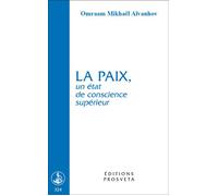 La paix, un etat de conscience superieur - O. MIKHAEL AIVANHOV - Prosveta - broché - Essai