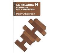 La Palabra H Anderson, Perry (Auteur)