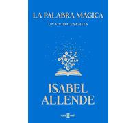 La palabra mágica: Una vida escrita