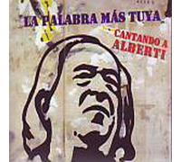 La Palabra Mas Tuya - Cantando a Alberti [Import]