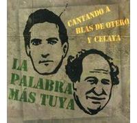 La Palabra Mas Tuya - Cantando a Blas De Otero Y Cel [Import]