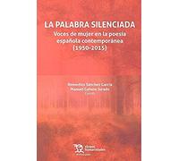 La palabra silenciada: voces de mujer en la poesía española contemporánea (1950-2015)