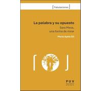 La palabra y su opuesto: Sara Mesa, una forma de mirar