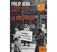 La pâle figure - La trilogie berlinoise 2 Livre audio 1CD MP3 - Philip Kerr - Audiolib - Texte lu (CD) - Textes lus CD