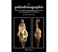 La paleodemographie La démographie de la préhistoire - Jean-Pierre Bocquet-Appel - Errance - broché - Etude