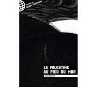 La palestine au pied du mur - René Berthier - Monde Libertaire Eds - broché - Essai