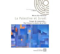 La Palestine et Israël Essayer de comprendre... Pour trouver le chemin de la Paix - Michel-Guy Barnaud - Publibook - broché - Essai