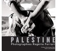 La Palestine Existences Resistances