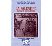 La Palestine: Histoire d'une terre